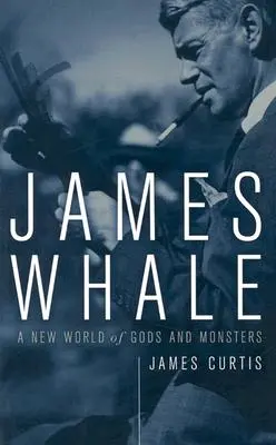 James Whale: Nový svet bohov a príšer - James Whale: A New World of Gods and Monsters