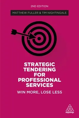 Strategické výberové konania na profesionálne služby: Vyhrajte viac, prehrávajte menej - Strategic Tendering for Professional Services: Win More, Lose Less