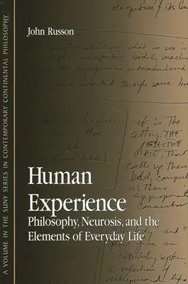 Ľudská skúsenosť: Filozofia, neuróza a prvky každodenného života - Human Experience: Philosophy, Neurosis, and the Elements of Everyday Life