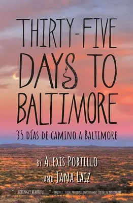 Tridsaťpäť dní do Baltimoru: 35 Dias de Camina a Baltimore - Thirty Five Days to Baltimore: 35 Dias de Camina a Baltimore
