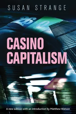 Kasínový kapitalizmus: Watson: s úvodom Matthew Watson - Casino Capitalism: With an Introduction by Matthew Watson