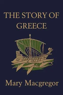 Príbeh Grécka (Yesterday's Classics) - The Story of Greece (Yesterday's Classics)