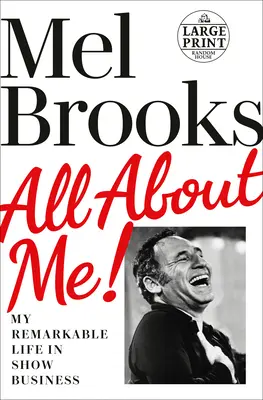 Všetko o mne! Môj pozoruhodný život v šoubiznise - All about Me!: My Remarkable Life in Show Business