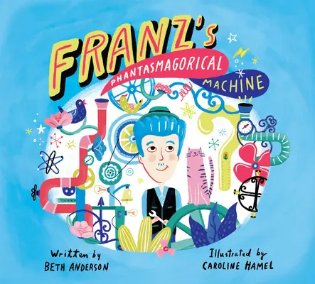 Franzov fantasmagorický stroj - Franz's Phantasmagorical Machine