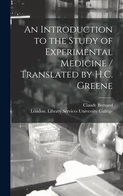 Úvod do štúdia experimentálnej medicíny / Preklad H. C. Greene - An Introduction to the Study of Experimental Medicine / Translated by H.C. Greene