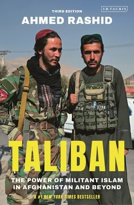 Taliban: Moc militantného islamu v Afganistane a za jeho hranicami - Taliban: The Power of Militant Islam in Afghanistan and Beyond