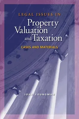 Právne otázky oceňovania a zdaňovania nehnuteľností: Prípady a materiály - Legal Issues in Property Valuation and Taxation: Cases and Materials