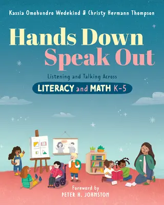 Ruky dole, hovorte nahlas: Počúvanie a rozprávanie v rámci gramotnosti a matematiky - Hands Down, Speak Out: Listening and Talking Across Literacy and Math