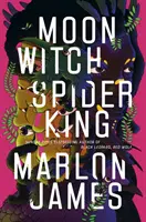 Mesačná čarodejnica, pavúčí kráľ - trilógia Temná hviezda 2 - Moon Witch, Spider King - Dark Star Trilogy 2