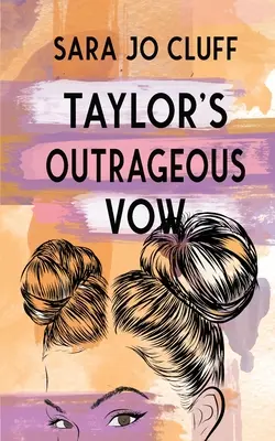 Taylorov poburujúci sľub - Taylor's Outrageous Vow