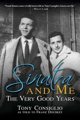 Sinatra a ja: Veľmi dobré roky - Sinatra and Me: The Very Good Years