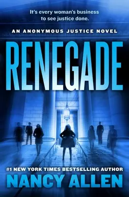 Odpadlík: Anonymný justičný román - Renegade: An Anonymous Justice Novel
