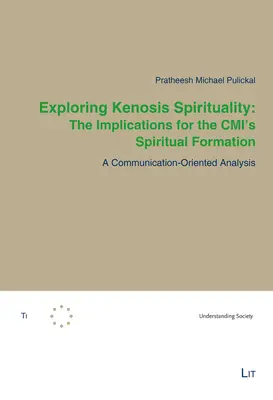 Skúmanie spirituality kenózy: Dôsledky pre duchovnú formáciu CMI: Analýza zameraná na komunikáciu - Exploring Kenosis Spirituality: The Implications for the CMI's Spiritual Formation: A Communication-Oriented Analysis