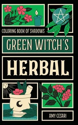 Omaľovánky tieňov: Zelená čarodejnícka bylina - Coloring Book of Shadows: Green Witch's Herbal