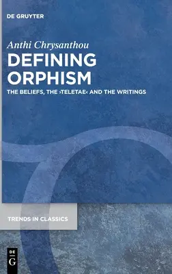 Definovanie orfizmu: Viera, >Teletae - Defining Orphism: The Beliefs, the >Teletae