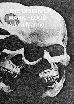 Pôvod Marka Flooda - The Origin of Mark Flood