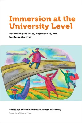 Ponorenie na univerzitnej úrovni: Prehodnotenie politík, prístupov a implementácie - Immersion at University Level: Rethinking Policies, Approaches and Implementations