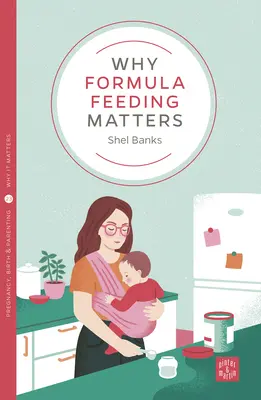 Prečo je dôležité kŕmenie vzorcami - Why Formula Feeding Matters
