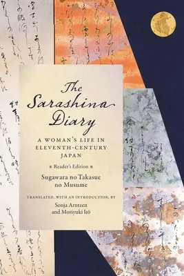 Denník Sarashiny: Denník Sarashinovej: Život ženy v Japonsku v jedenástom storočí (vydanie pre čitateľov) - The Sarashina Diary: A Woman's Life in Eleventh-Century Japan (Reader's Edition)