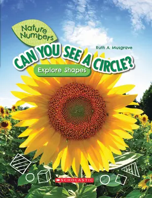 Vidíš kruh? (Prírodovedné čísla) (vydanie pre knižnicu): Preskúmajte tvary - Can You See a Circle? (Nature Numbers) (Library Edition): Explore Shapes