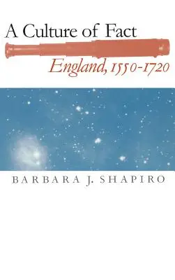 Kultúra faktov: Anglicko, 1550-1720 - A Culture of Fact: England, 1550-1720