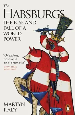 Habsburgovci - Vzostup a pád svetovej mocnosti - Habsburgs - The Rise and Fall of a World Power