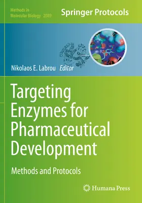 Zameranie enzýmov na farmaceutický vývoj: Metódy a protokoly - Targeting Enzymes for Pharmaceutical Development: Methods and Protocols