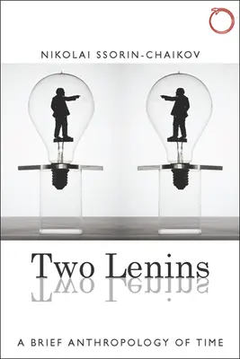 Dvaja Leninovia: stručná antropológia času - Two Lenins: A Brief Anthropology of Time