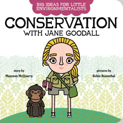 Veľké nápady pre malých environmentalistov: Ochrana prírody s Jane Goodallovou - Big Ideas for Little Environmentalists: Conservation with Jane Goodall