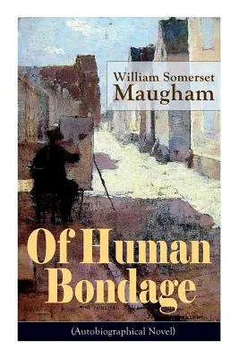 O ľudskom otroctve (autobiografický román): Chlapectvo a mladosť, vzdelanie, politické ideály, politická kariéra (newyorský guvernér a prezident - Of Human Bondage (Autobiographical Novel): Boyhood and Youth, Education, Political Ideals, Political Career (the New York Governorship and the Preside