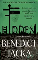 Skrytý - román Alexa Verusa od nového majstra magického Londýna - Hidden - An Alex Verus Novel from the New Master of Magical London