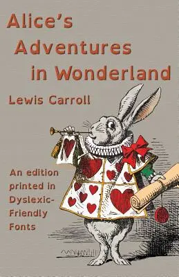 Alicine dobrodružstvá v krajine zázrakov: Vydanie vytlačené dyslektickým písmom - Alice's Adventures in Wonderland: An edition printed in Dyslexic-Friendly Fonts