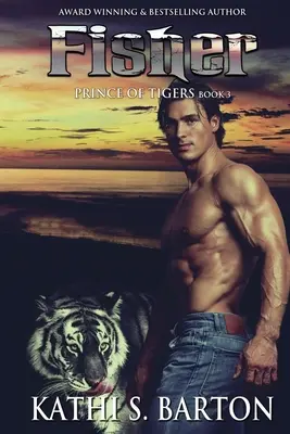 Fisher: Princ tigrov - paranormálna romanca s tigrími posunovačmi - Fisher: Prince of Tigers - Paranormal Tiger Shifter Romance