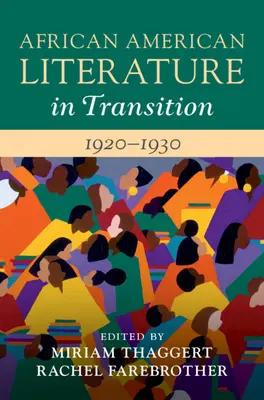 Afroamerická literatúra na prelome rokov 1920 a 1930: 9. zväzok - African American Literature in Transition, 1920-1930: Volume 9