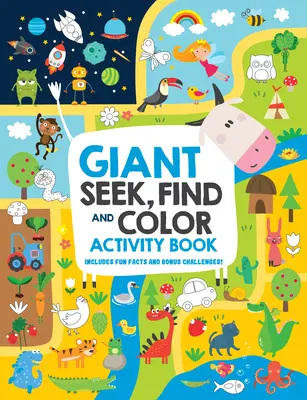 Obrovská kniha aktivít Hľadaj, nájdi a vyfarbi: Obsahuje zábavné fakty a bonusové úlohy! - Giant Seek, Find, and Color Activity Book: Includes Fun Facts and Bonus Challenges!