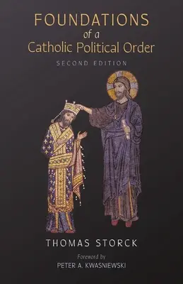 Základy katolíckeho politického poriadku - Foundations of a Catholic Political Order