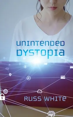 Nezamýšľaná dystopia - Unintended Dystopia