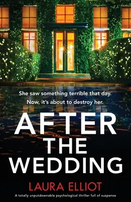 Po svadbe: Absolútne neprehliadnuteľný psychologický triler plný napätia - After the Wedding: A totally unputdownable psychological thriller full of suspense