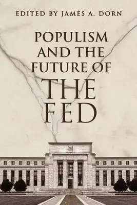 Populizmus a budúcnosť FEDu - Populism and the Future of the Fed