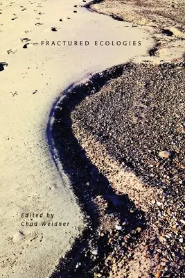 Zlomové ekológie - Fractured Ecologies