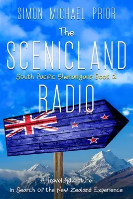 Rádio Scénická krajina: Cestovateľské dobrodružstvo pri hľadaní novozélandských zážitkov - The Scenicland Radio: A Travel Adventure in Search of the New Zealand Experience