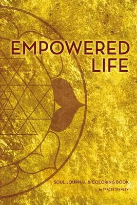 Empowered Life Soul Journal and Coloring Book (Denník a maľovanky pre posilnenú dušu) - Empowered Life Soul Journal and Coloring Book