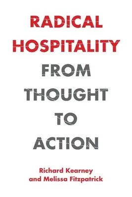Radikálna pohostinnosť: Od myslenia k činom - Radical Hospitality: From Thought to Action
