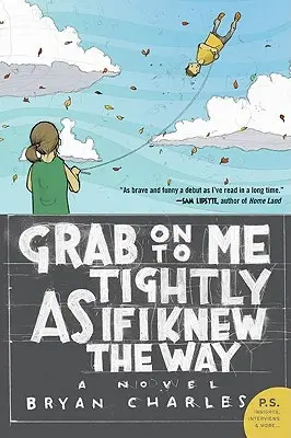 Chyť sa ma pevne, akoby som vedel cestu - Grab on to Me Tightly as If I Knew the Way