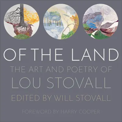 Z krajiny: Umenie a poézia Lou Stovalla - Of the Land: The Art and Poetry of Lou Stovall