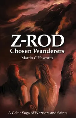 Vyvolení pútnici: Keltská sága o bojovníkoch a svätcoch - Chosen Wanderers: A Celtic Saga of Warriors and Saints