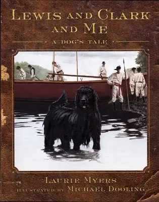 Lewis a Clark a ja: Príbeh psa - Lewis and Clark and Me: A Dog's Tale
