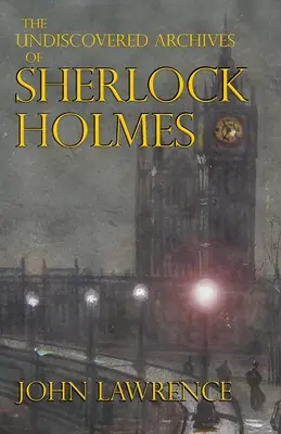 Neobjavené archívy Sherlocka Holmesa - The Undiscovered Archives of Sherlock Holmes