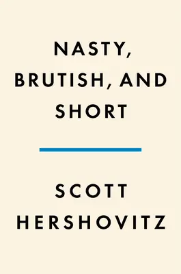 Protivné, brutálne a krátke: Dobrodružstvá vo filozofii s mojimi deťmi - Nasty, Brutish, and Short: Adventures in Philosophy with My Kids