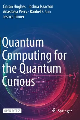 Kvantové výpočty pre zvedavcov na kvantové javy - Quantum Computing for the Quantum Curious